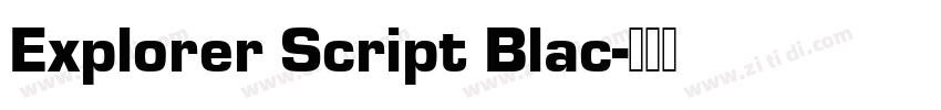 Explorer Script Blac字体转换